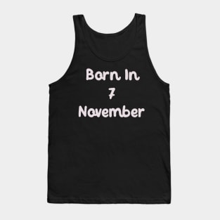 Born In 7 November Tank Top